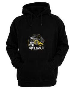 Gun Control You Still Cant have it Hoodie