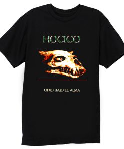 HOCICO Odio Bajo El Alma T Shirt