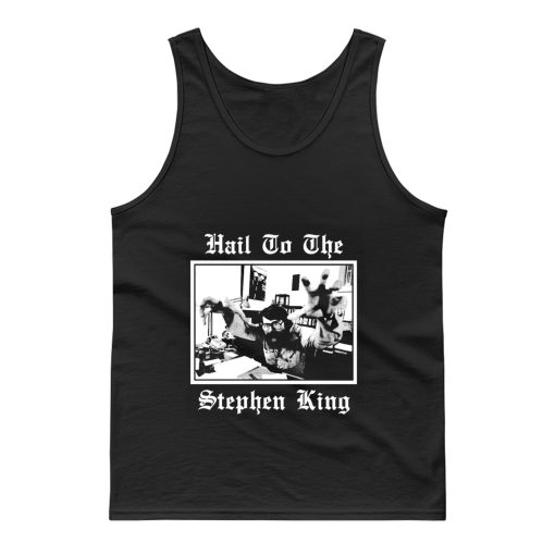 Hail to the Stephen King Tank Top
