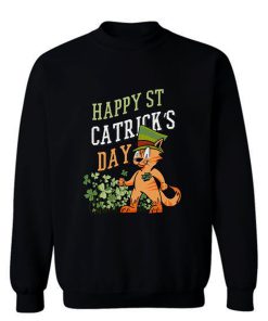 Happy Saint Catricks Day Sweatshirt