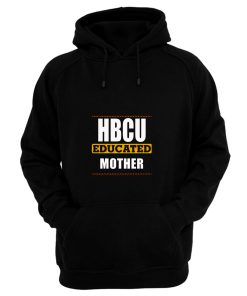 Hbcu Educated Mother Hoodie