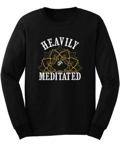 Heavily Meditated Yoga Long Sleeve