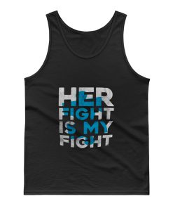 Her Fight is My Fight Tank Top