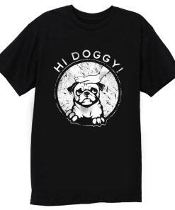 Hi Doggy Dog T Shirt