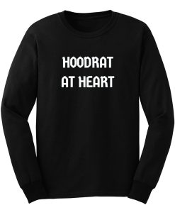 Hoodrat at Heart Long Sleeve