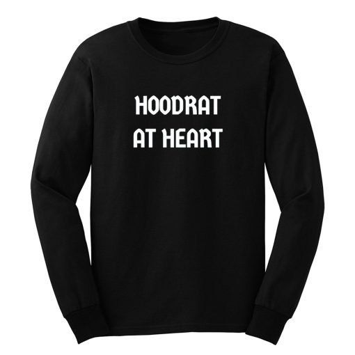 Hoodrat at Heart Long Sleeve