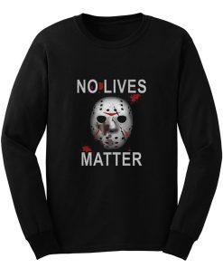 Horror No lives Matter Halloween Long Sleeve