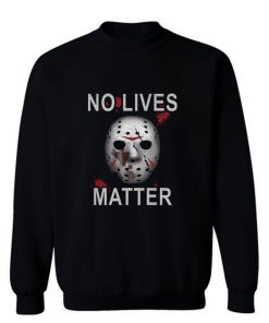 Horror No lives Matter Halloween Sweatshirt