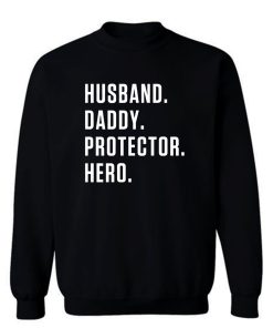 Husband Daddy Protector Hero Sweatshirt