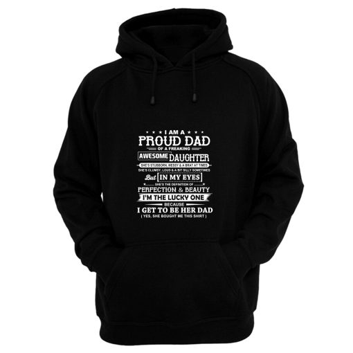 I Am A Proud Dad Of A Freaking Awesome Daughter Hoodie