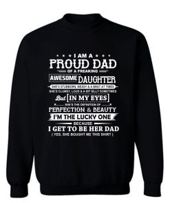 I Am A Proud Dad Of A Freaking Awesome Daughter Sweatshirt