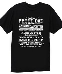 I Am A Proud Dad Of A Freaking Awesome Daughter T Shirt