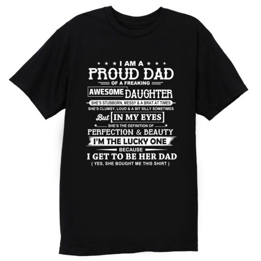 I Am A Proud Dad Of A Freaking Awesome Daughter T Shirt