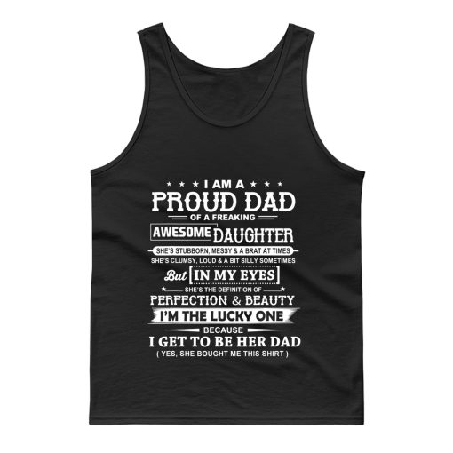 I Am A Proud Dad Of A Freaking Awesome Daughter Tank Top
