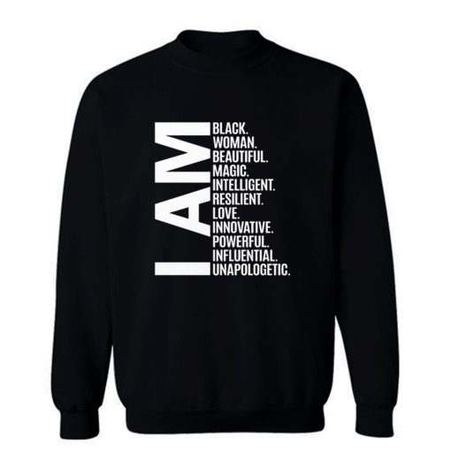 I Am Black Woman Black History Month Sweatshirt