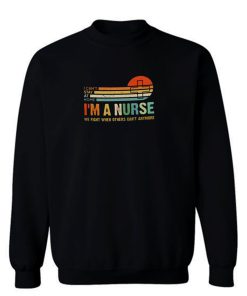 I Am a Nurse Vintage Sweatshirt