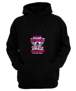 I Belong To My Boyfriend Messing With Me Hoodie