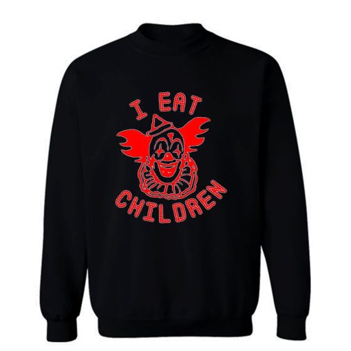 I Eat Children Sweatshirt