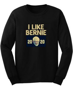 I Like Bernie 2020 Long Sleeve