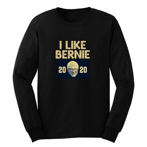 I Like Bernie 2020 Long Sleeve