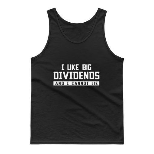 I Like Big Dividends Money Stocks Investor Tank Top