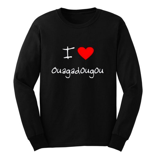 I Love Heart Ouagadougou Long Sleeve