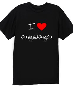 I Love Heart Ouagadougou T Shirt