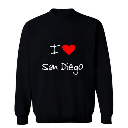 I Love Heart San Diego Sweatshirt