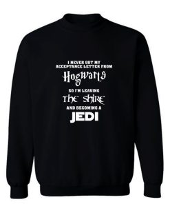 I Niemals Got Mein Annahme Brief Hogwarts Sweatshirt