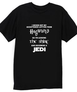 I Niemals Got Mein Annahme Brief Hogwarts T Shirt