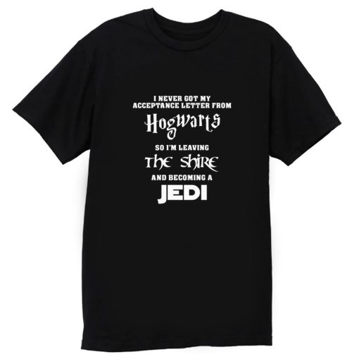 I Niemals Got Mein Annahme Brief Hogwarts T Shirt