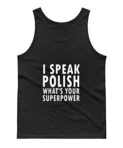 I Sprechen Politur Whats Your Superpower Polska Kurwa Tank Top