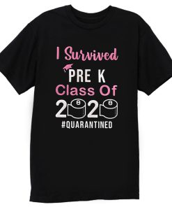 I Survived Pre K Class of 2020 Quarantined T Shirt