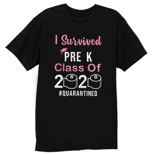 I Survived Pre K Class of 2020 Quarantined T Shirt