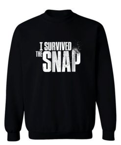 I Survived the Snap Sweatshirt