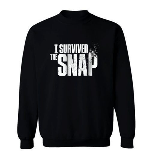 I Survived the Snap Sweatshirt