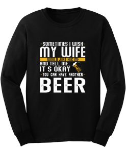 I Want A Beer Long Sleeve