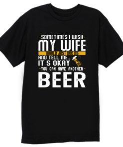 I Want A Beer T Shirt