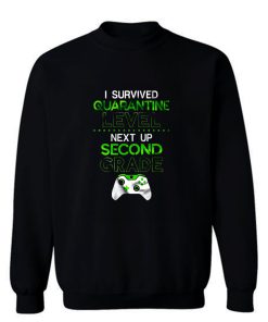 I survived quarantine level next up second grade game lockdown Sweatshirt