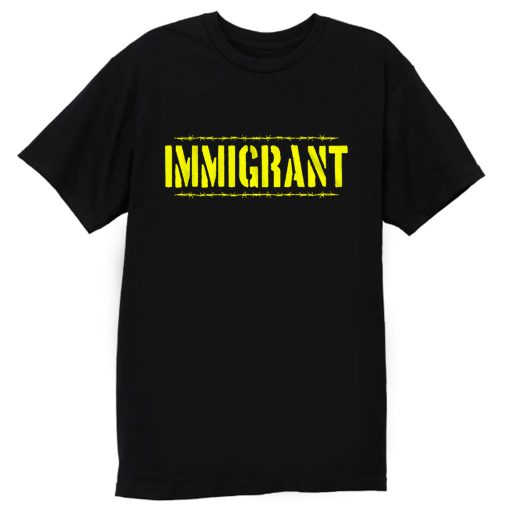 IMMIGRANT T Shirt