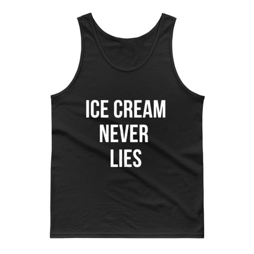 Ice Cream Never Lies Tank Top