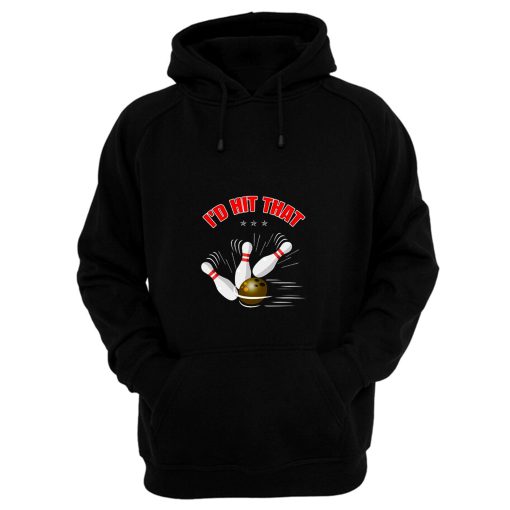 Id Hit That Funny Bowling Hoodie