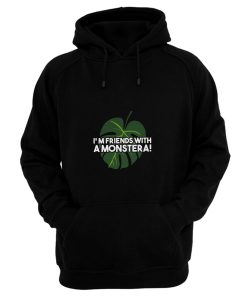 Im Friends With A Monstera Hoodie