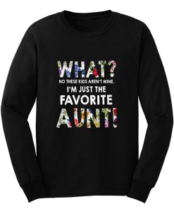 Im Just The Favorite Aunt Long Sleeve