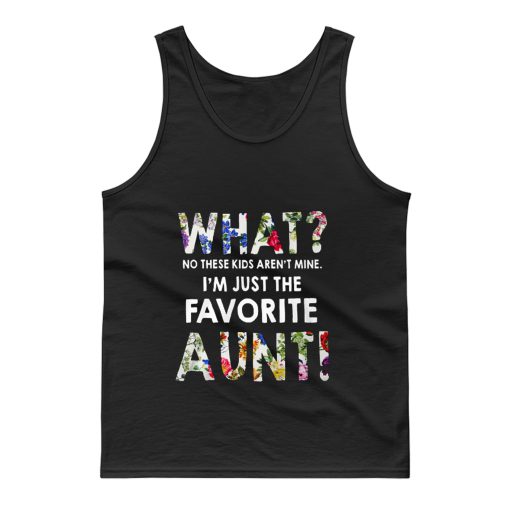 Im Just The Favorite Aunt Tank Top
