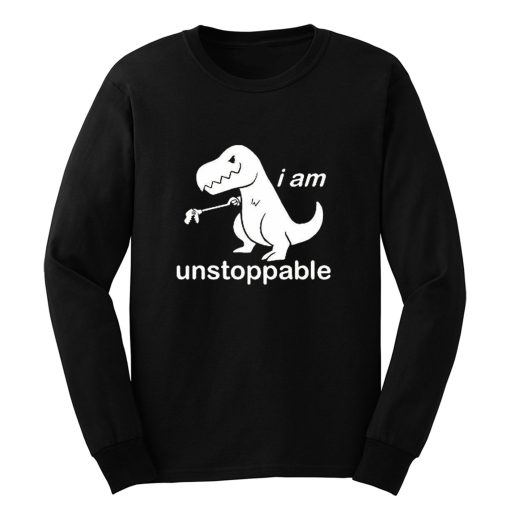 Im Unstoppable Dinosaur T Rex Long Sleeve