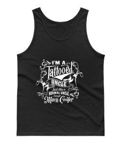 Im a Tattooed Uncle Except Much Cooler Edition Mens Tank Top