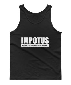 Impeached President Of The United States Anti Trump Donald Trump Tank Top