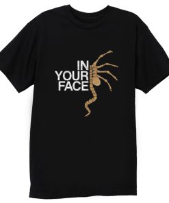 In Your Face T Shirt