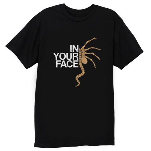 In Your Face T Shirt